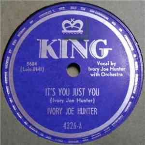 Ivory Joe Hunter - It's You Just You / I Quit My Pretty Mama download flac