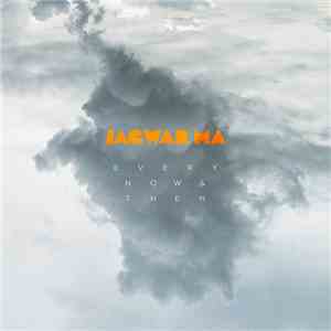 Jagwar Ma - Every Now & Then download flac