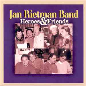 Jan Rietman Band - Heroes & Friends download flac