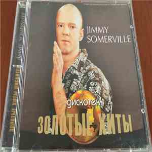 Jimmy Somerville - Золотые Хиты Дискотек download flac