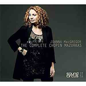 Joanna MacGregor, Chopin - The Complete Chopin Mazurkas download flac