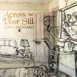 John Howard  - Across The Door Sill download flac