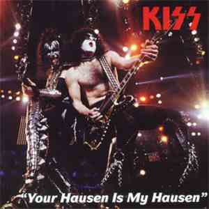 Kiss - Your Hausen Is My Hausen download flac
