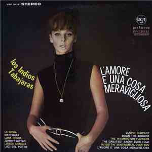 Los Indios Tabajaras - L'Amore È Una Cosa Meravigliosa download flac