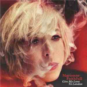 Marianne Faithfull - Give My Love To London download flac