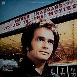 Merle Haggard And The Strangers - It's All In The Movies download flac