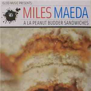 Miles Maeda - A La Peanut Budder Sandwiches download flac