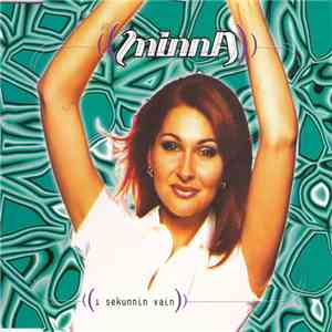 Minna - 1 Sekunnin Vain download flac