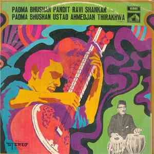 Pandit Ravi Shankar / Ustad Ahmedjan Thirakhwa - Padma Bhushan Pandit Ravi Shankar / Padma Bhushan Ustad Ahmedjan Thirakhwa download flac