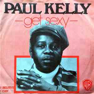 Paul Kelly  - Get Sexy download flac