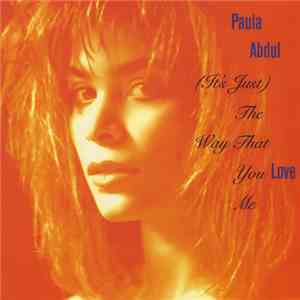 Paula Abdul - (It's Just) The Way That You Love Me download flac