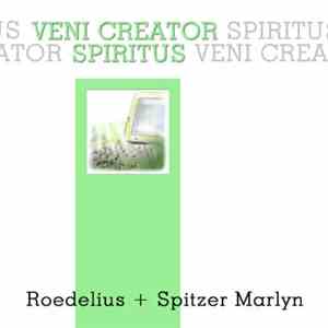 Roedelius + Spitzer Marlyn - Veni Creator Spiritus FLAC album