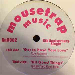 Roy Roberts, The Richard Kent Style - Got To Have Your Love / All Good Things download flac