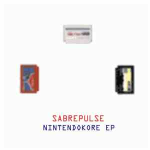Sabrepulse - Nintendokore EP download flac