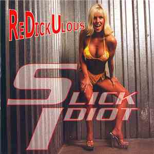 Slick Idiot - ReDickUlous download flac