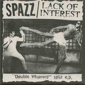 Spazz / Lack Of Interest - Double Whammy download flac