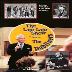 The Dubliners, Various - RTÉ's The Late Late Show Tribute To The Dubliners download flac