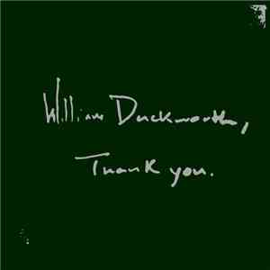 Therefore - William Duckworth, Thank you. download flac