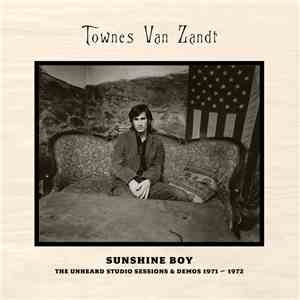 Townes Van Zandt - Sunshine Boy: The Unheard Studio Sessions & Demos 1971-1972 download flac