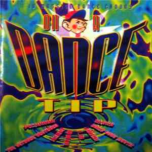 Various - On A Dance Tip - 19 Massive Dance Tunes download flac