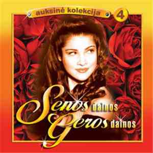 Various - Senos Dainos Geros Dainos (Auksinė Kolekcija 4) download flac