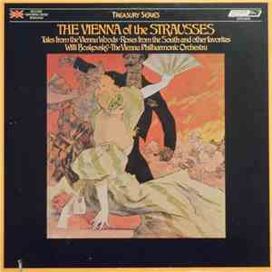 Willi Boskovsky, The Vienna Philharmonic Orchestra - The Vienna Of The Strausses / Tales From The Vienna Woods / Roses From The South And Other Favorites FLAC album