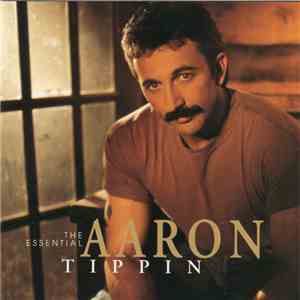 Aaron Tippin - The Essential Aaron Tippin download flac