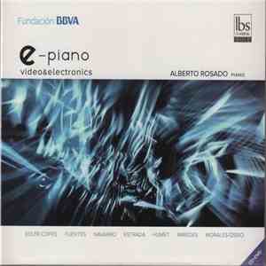 Alberto Rosado - E-Piano: video & electronics download flac