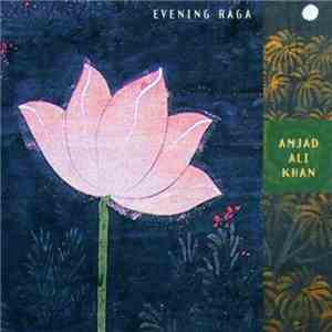 Amjad Ali Khan - Evening Raga download flac