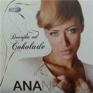 Ana Nikolić - Devojka Od Čokolade download flac
