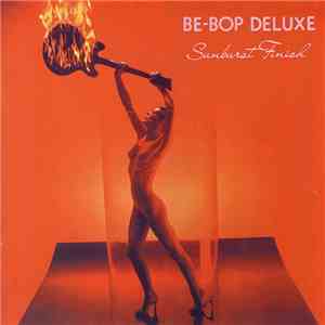 Be-Bop Deluxe - Sunburst Finish download flac