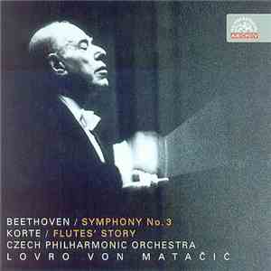 Beethoven, Korte, Czech Philharmonic Orchestra, Lovro von Matačić - Symphony No. 3 / Flutes' Story download flac