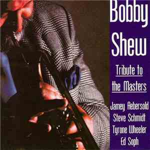 Bobby Shew - Tribute To The Masters download flac