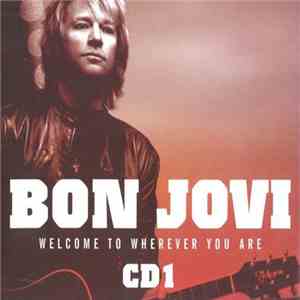 Bon Jovi - Welcome To Wherever You Are download flac