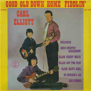 Carl Elliott - Good Old Down Home Fiddlin' download flac