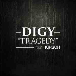 Digy Feat. Kirsch  - Tragedy download flac