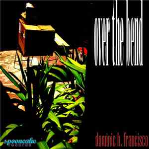 Dominic H. Francisco - Over The Bend download flac