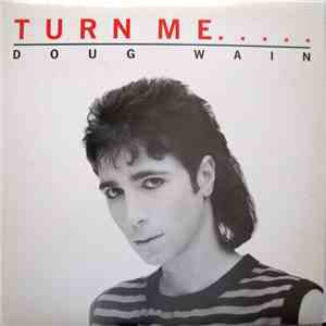 Doug Wain - Turn Me On download flac