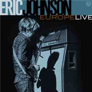 Eric Johnson  - Europe Live download flac