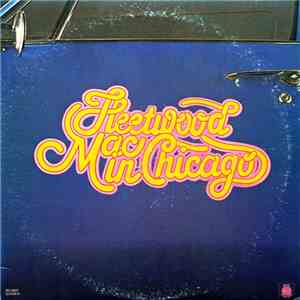 Fleetwood Mac - Fleetwood Mac In Chicago download flac