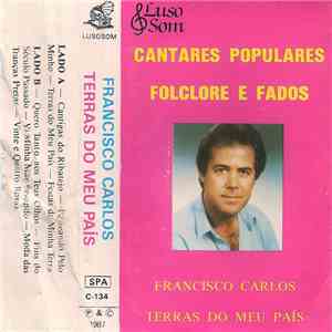 Francisco Carlos  - Terras Do Meu País download flac