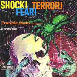 Frankie Stein And His Ghouls - Shock! Terror! Fear! download flac