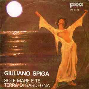 Giuliano Spiga - Sole Mare E Te / Terra Di Sardegna download flac