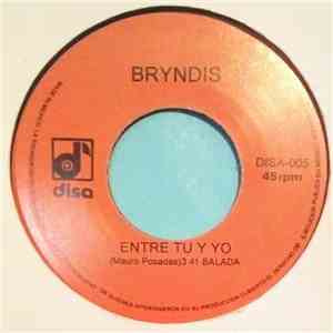 Grupo Bryndis - Entre Tu y Yo/ Amor Prohibido download flac
