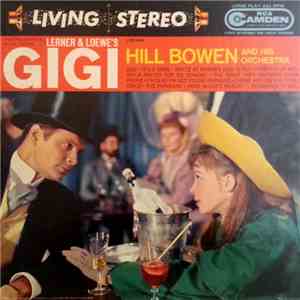 Hill Bowen And His Orchestra - Instrumental Hits From Lerner & Loewe's Gigi download flac