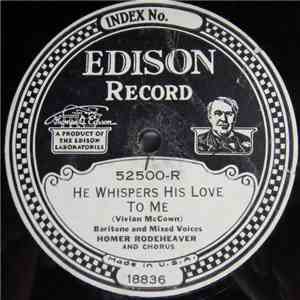 Homer Rodeheaver - He Whispers His Love To Me / Have You A Friend Like That? download flac