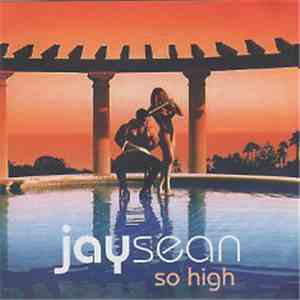 Jay Sean - So High - Remixes download flac