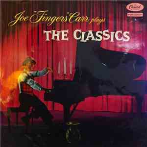Joe "Fingers" Carr - Joe "Fingers" Carr Plays The Classics download flac