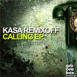 Kasa Remixoff - Calling EP download flac