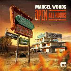 Marcel Woods - Open All Hours download flac